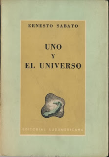 Ernesto Sábato: Uno y el Universo Ernesto Sábato: Uno y el Universo