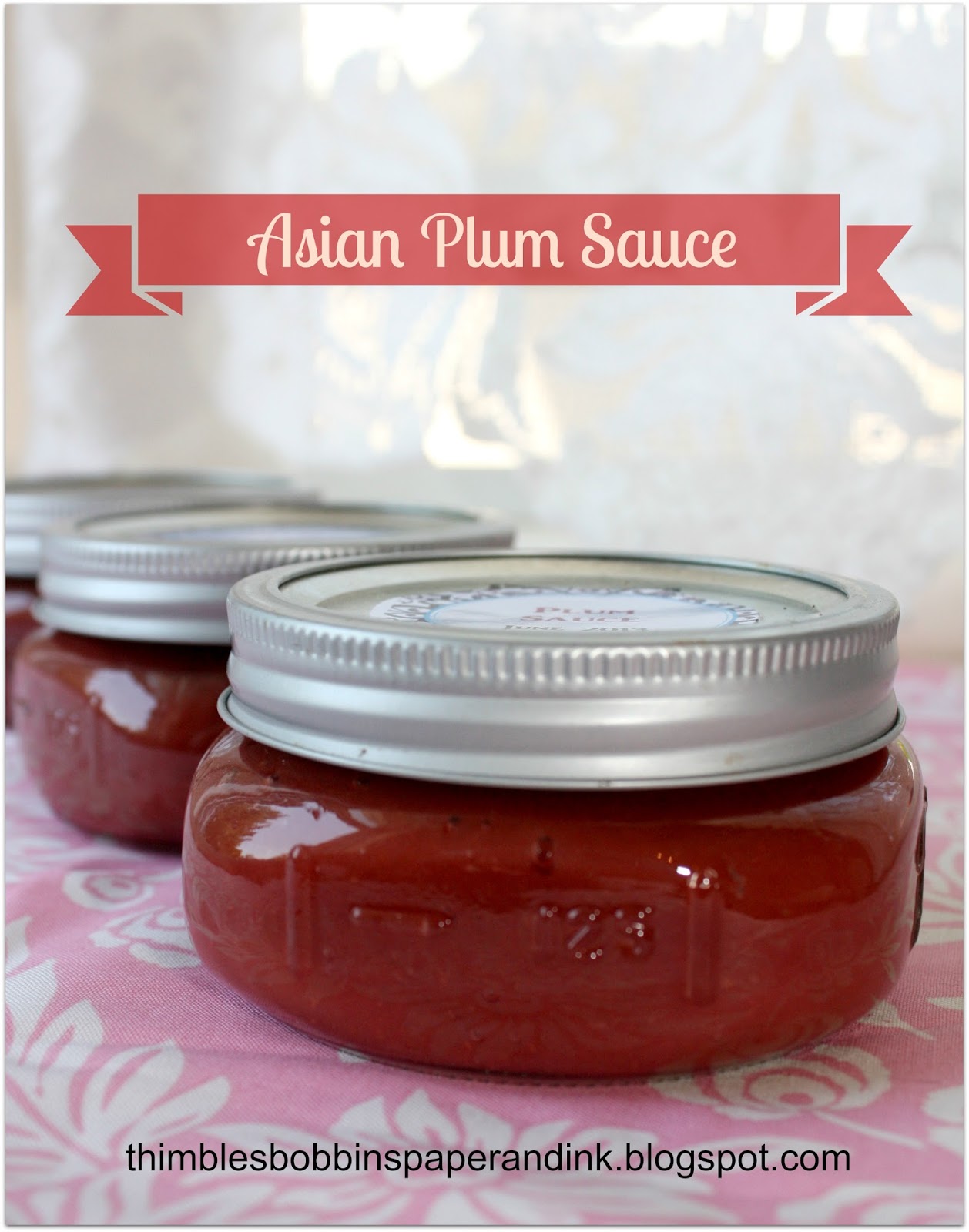 Thimbles, Bobbins, Paper and Ink: Asian Plum Sauce