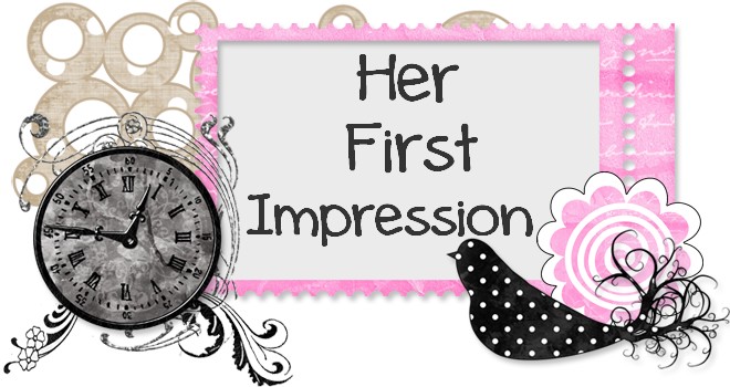 Her first impression