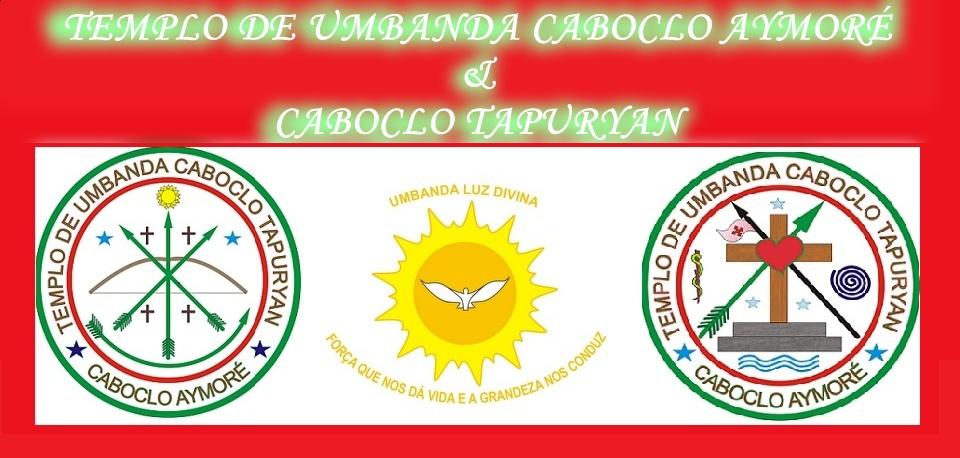 ­­TEMPLO DE UMBANDA CABOCLO AYMORÉ E CABOCLO TAPURYAN