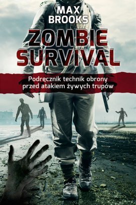 Zombie-survival-Podrecznik-technik-obrony-przed-atakiem-zywych-trupow_Max-Brooks%2Cimages_big%2C23%2C978-83-7785-120-3.jpg