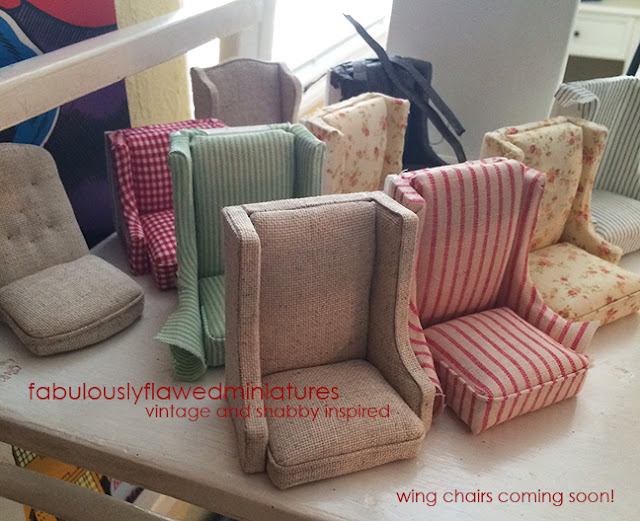 Fabulously Flawed Miniatures Miniature Dollhouse Wing Chairs Coming Soon!
