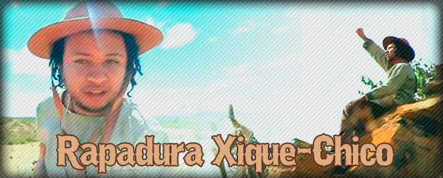 Tô Ouvindo: Rapadura Xique Chico rapadura