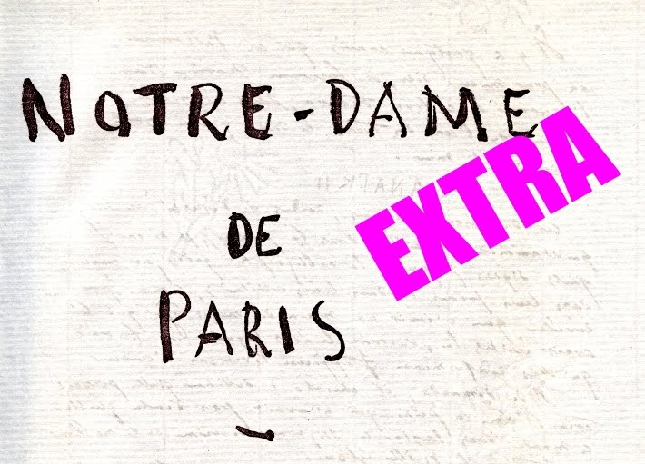 [NOTRE-DAME DE PARIS] EXTRA