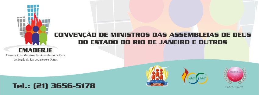 CMADERJE - Convenção de Ministros das Assembleias de Deus do Estado do Rio de Janeiro e Outros