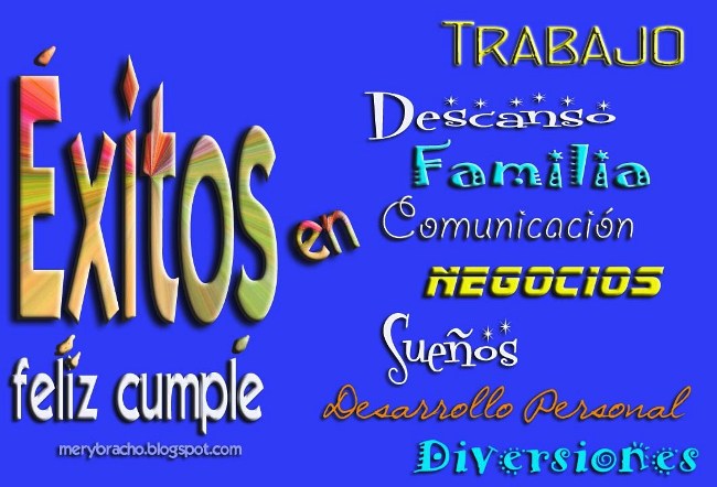 DOMINGO 2 DE DICIEMBRE  DE 2012. POR FAVOR DEJEN SUS MJES. DIARIOS AQUÍ. GRACIAS!! Postal+feliz+Cumplea%C3%B1os+exitos+disfruta+vida