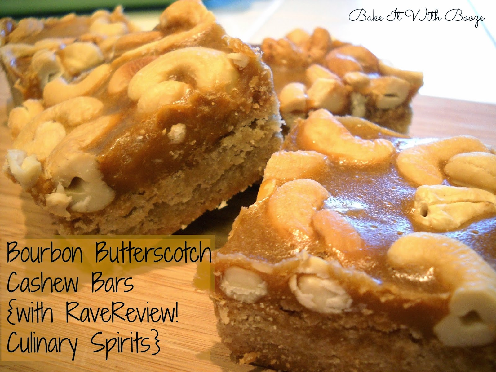 Bake It With Booze! Bourbon Butterscotch Cashew Bars {with RaveReviews