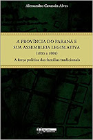 A Província do Paraná e sua Assembleia Legislativa