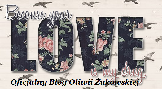 Oficjalny Blog Oliwii Żukowskiej ^.*