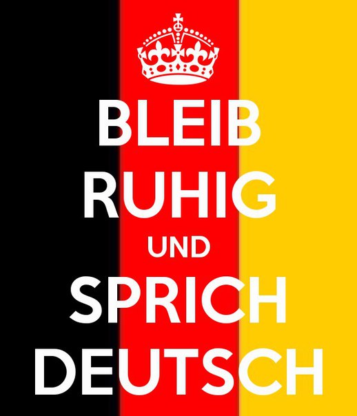 Bleib ruhig und sprich Deutsch!