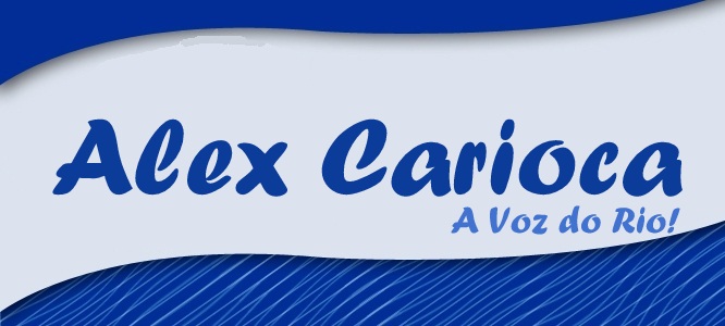 Alex Carioca - A Voz do Rio!