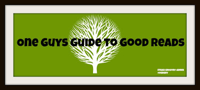 One Guy's Guide to Good Reads