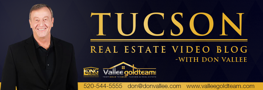 Tucson Real Estate Video Blog with Don Vallee