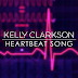 Kelly Clarkson - Heartbeat Song