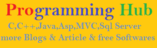 Programming Hub C,C++,C#,Asp.Net,Ado.Net,Java,  HTML,SQL.