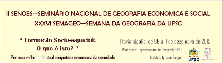 II Seminário Nacional de Geografia Econômica e Social e XXXVI Semana de Geografia da UFSC.