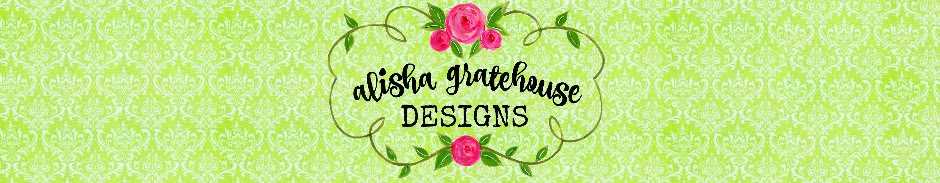 Alisha Gratehouse Designs