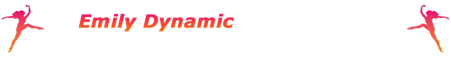 Emily Dynamic - Dance Instructor and Choreographer