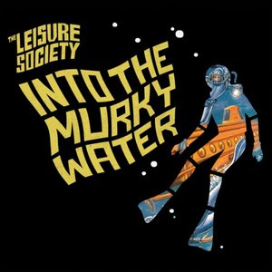 The-Leisure-Society-Into-The-Murky-Wate The Leisure society – Into The Murky Water [8.0]