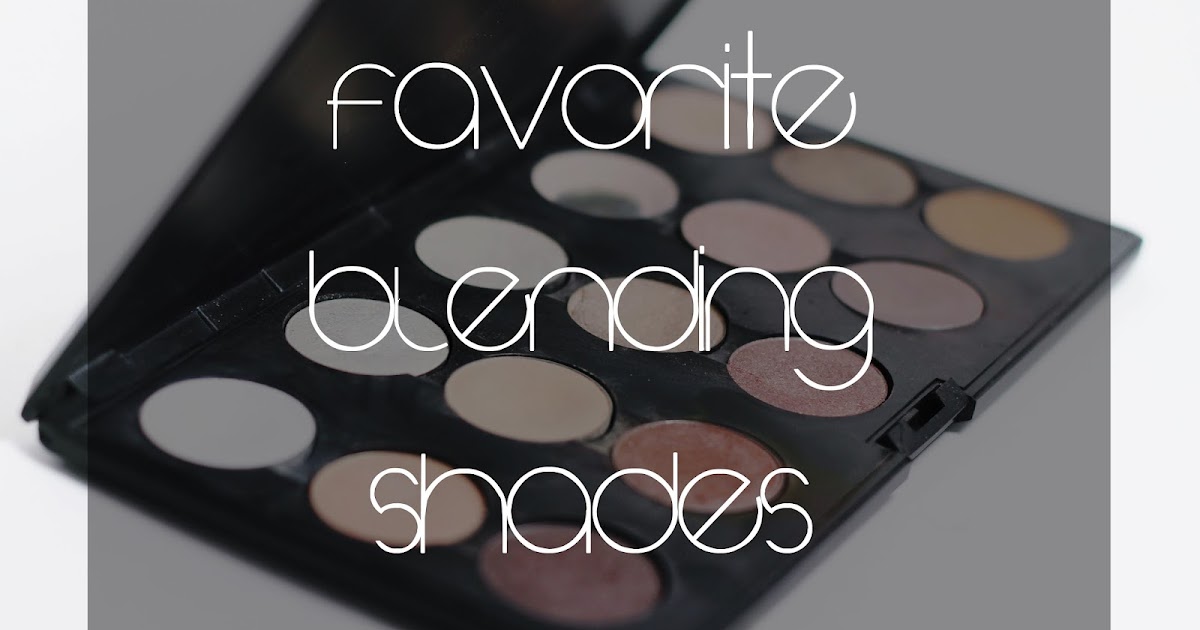 Favorite Blending Shades Makeup Withdrawal