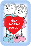 VEJA NOSSAS FOTOS