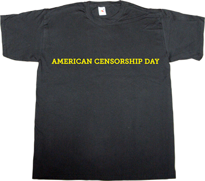 internet freedom censorship useless Politics t-shirt ephemeral-t-shirts