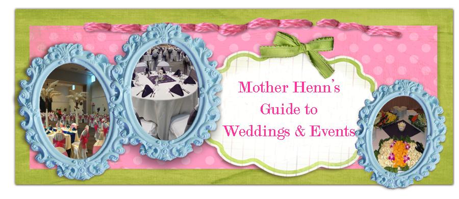 Mother Henn's Guide to Weddings and Events