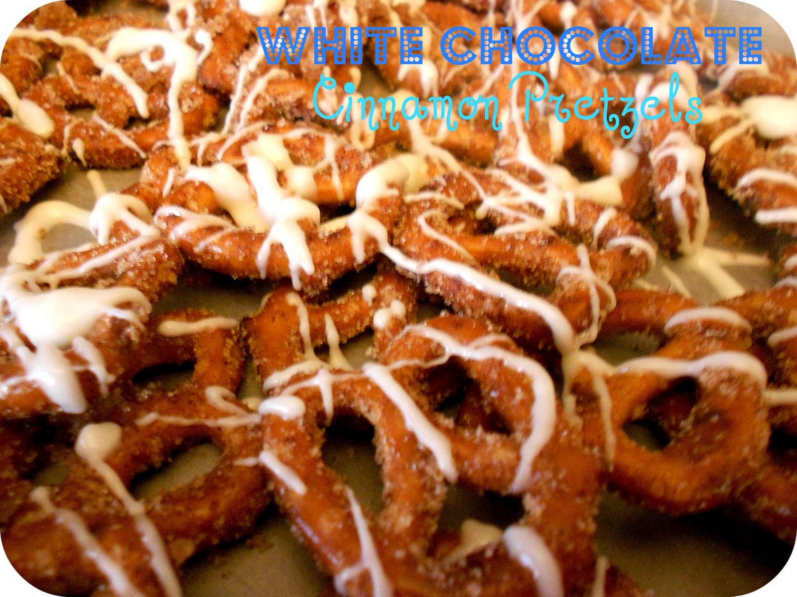 White Chocolate Cinnamon Sugar Pretzels Recipe Six Sisters' Stuff