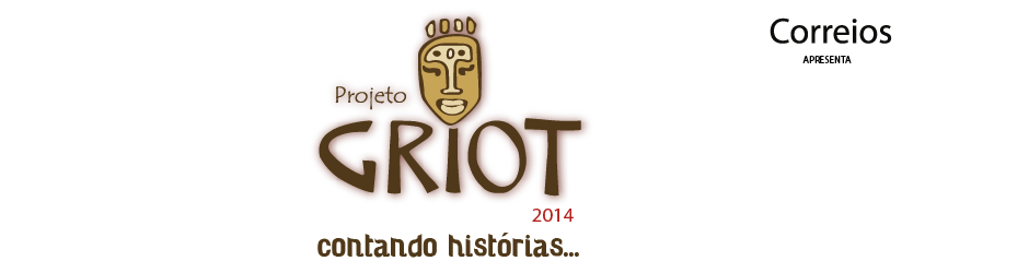 Projeto GRIOT 2014 - Contando Histórias...