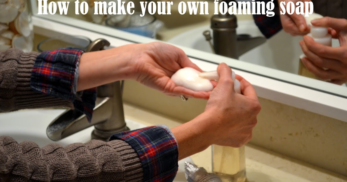 Make your own foaming hand soap refill Rachel Teodoro