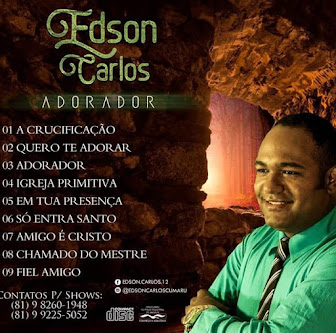 EDSON CARLOS LANÇANDO SEU CD ''ADORADOR ''