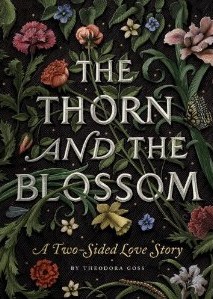 The Thorn and the Blossom by Theodora Goss