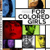 For Colored Girls Review