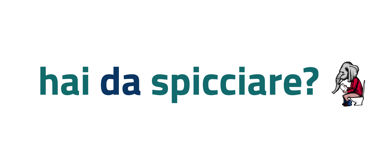 Hai da spicciare?