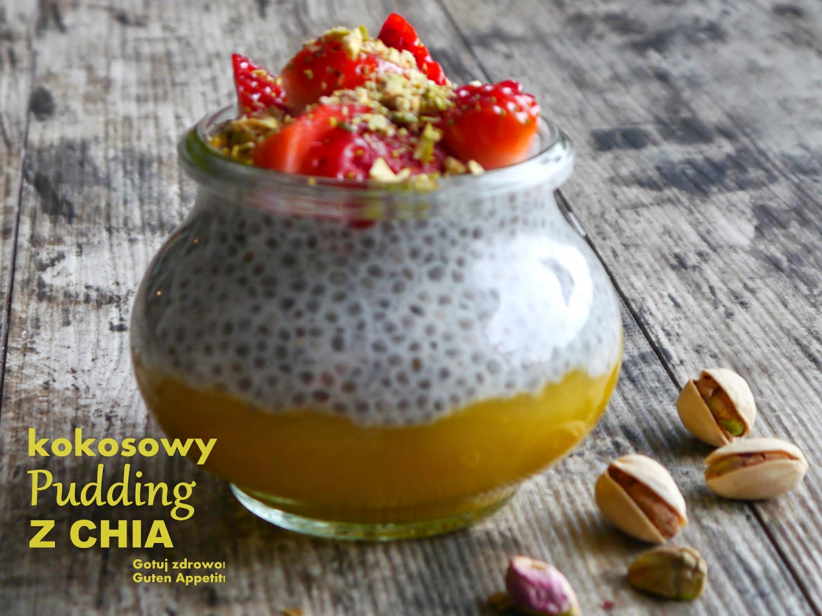 Gotuj zdrowo!Guten Appetit! Kokosowy pudding z chia i mango