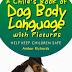 A Child's Book of Dog Body Language with Pictures - Free Kindle Non-Fiction