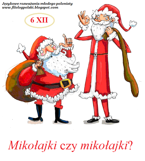 Jezykowe Rozwazania Mlodego Polonisty Mikolajki W Ujeciu Poprawnej Ortografii