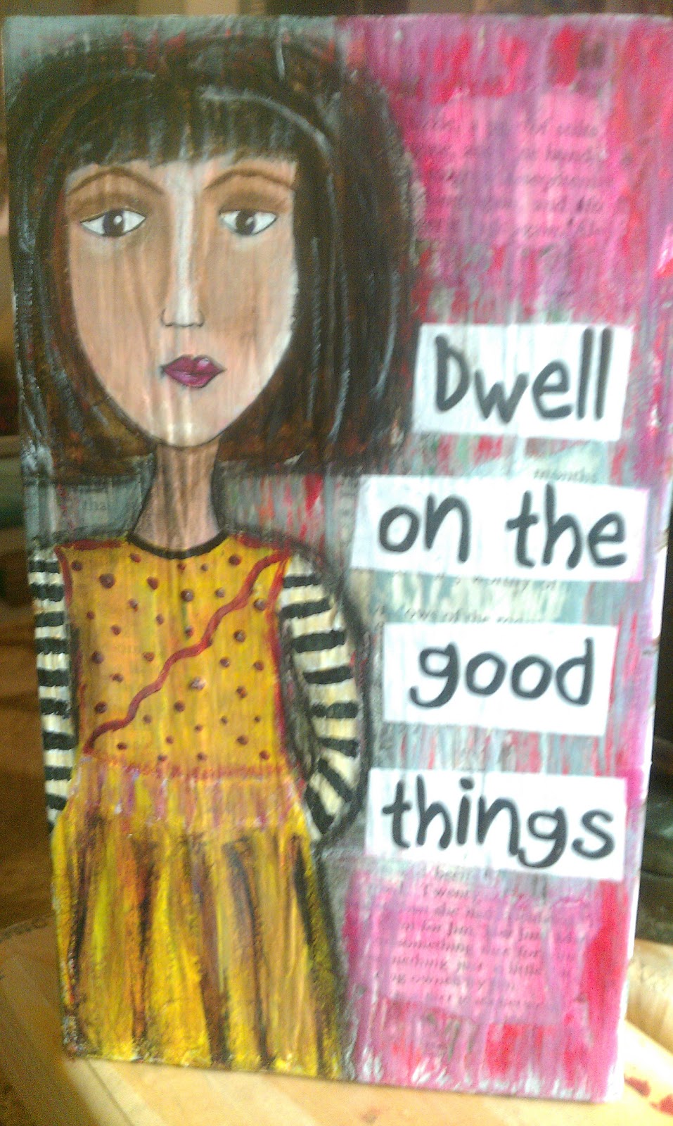 Dwell on the Good Things....