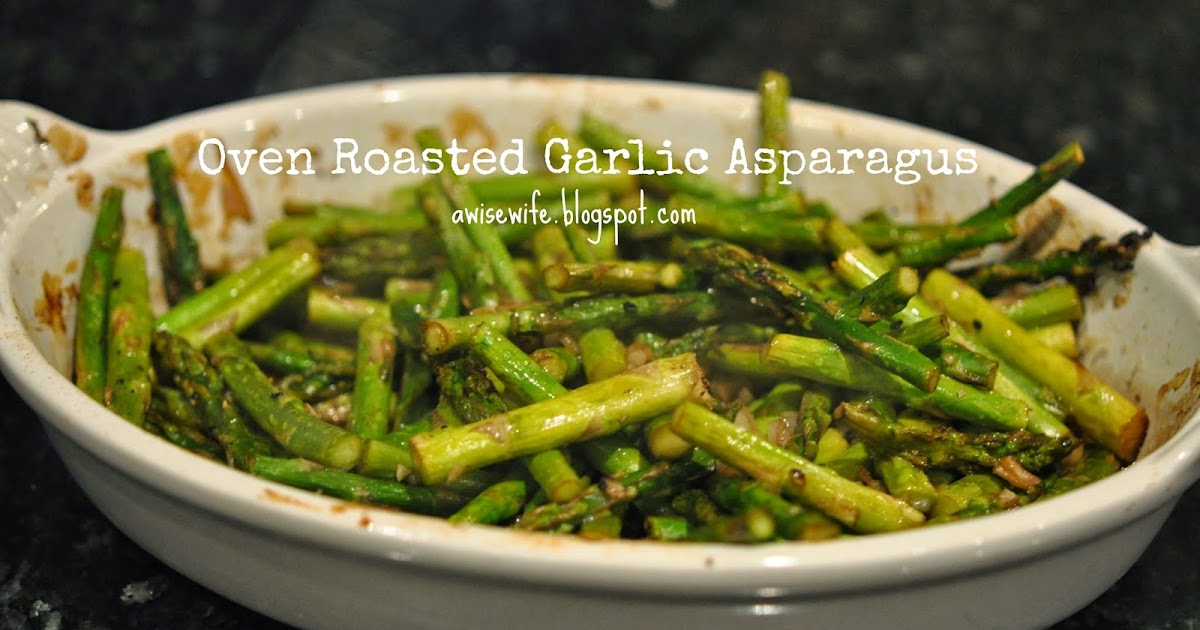 Life of a Wise Wife Oven Roasted Garlic Asparagus
