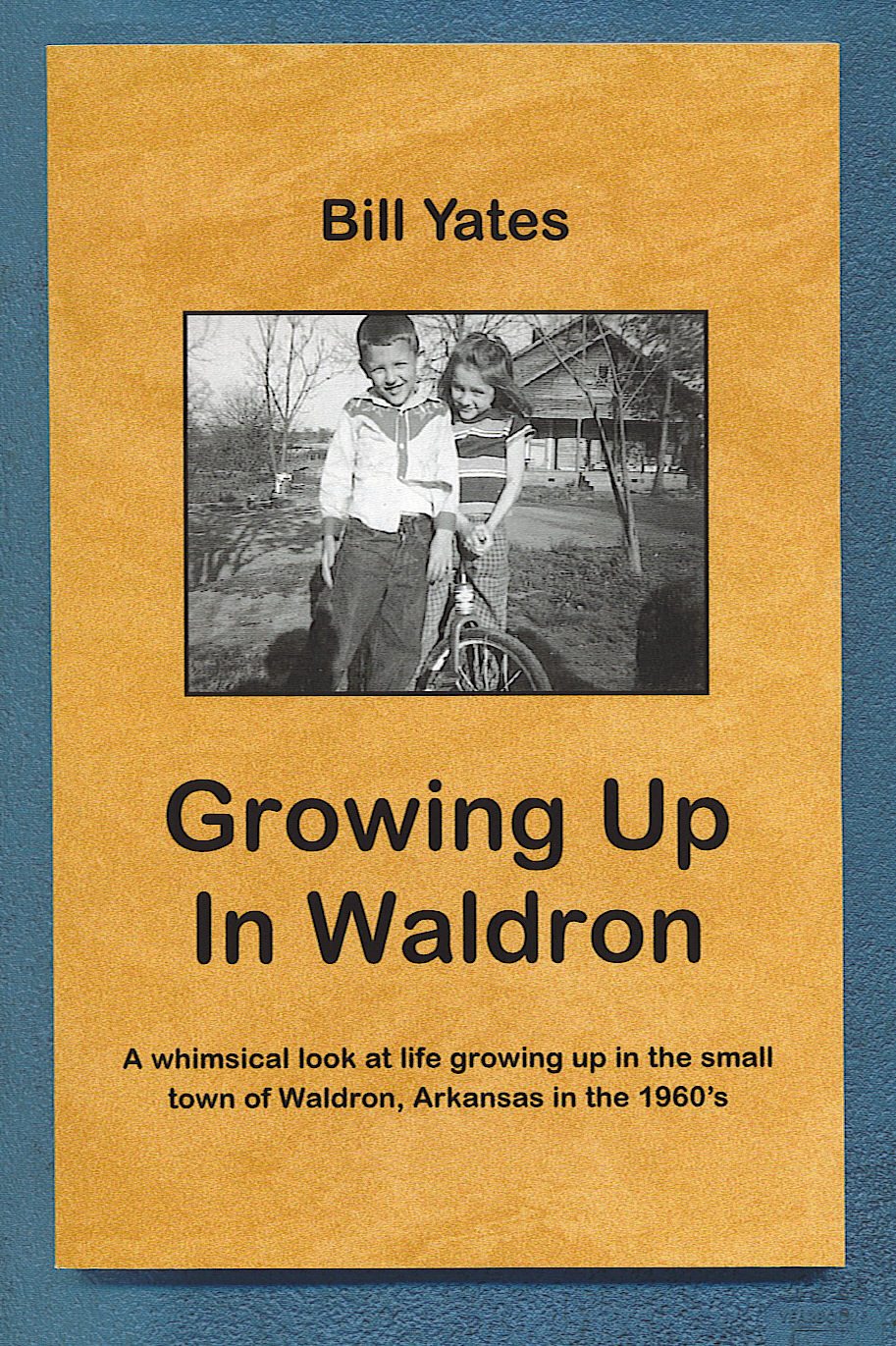 Growing Up In Waldron The Growing Up In Waldron Book Is Now Available!