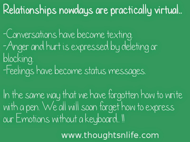 Thoughtsnlife: Relationships nowdays are practically virtual.