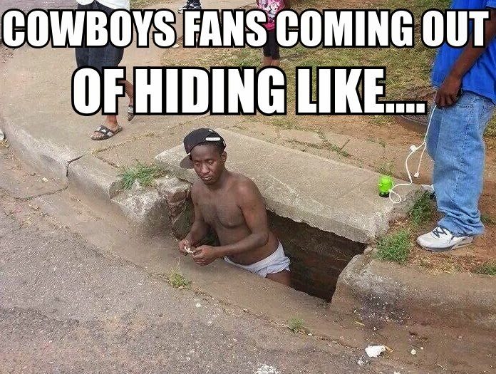 22 meme internet cowboys fans coming out of hiding like cowboys%2Bfans%2Bcoming%2Bout%2Bof%2Bhiding%2Blike... 22 meme internet cowboys fans coming out of hiding like