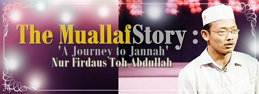 The Muallaf Story