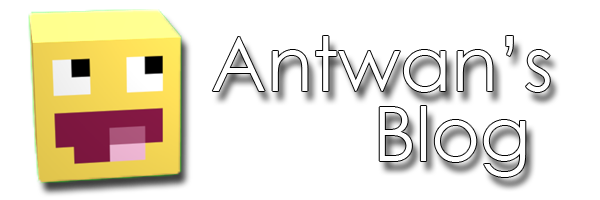 Antwan's Blog ! - Le Blog de Antwan