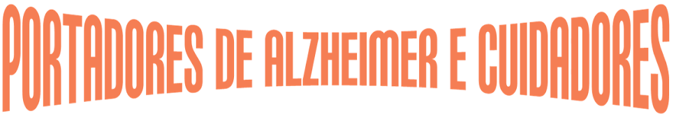 Portadores de Alzheimer e cuidadores