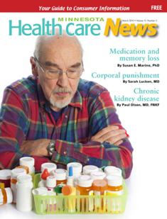 Minnesota Healthcare News - March 2015 | TRUE PDF | Mensile | Consumatori | Medicina | Salute | Farmacia | Normativa
MN Minnesota Healthcare News is an indipendent, montly publication dedicated to consumer advocacy. It features editorial content on purchasing and utilizing health insurance benefits, state and federal legislation that affects health care delivery, long-term and home care issues, hospital care, and information about primary and specialty medical care. In conjuction with our advisory boardm it is written by doctors and health care leaders in easy-to-understand formate with the mission education, engaging, and empowering the reader.