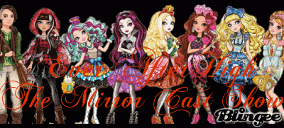 Ever After High: The Mirror Cast Show