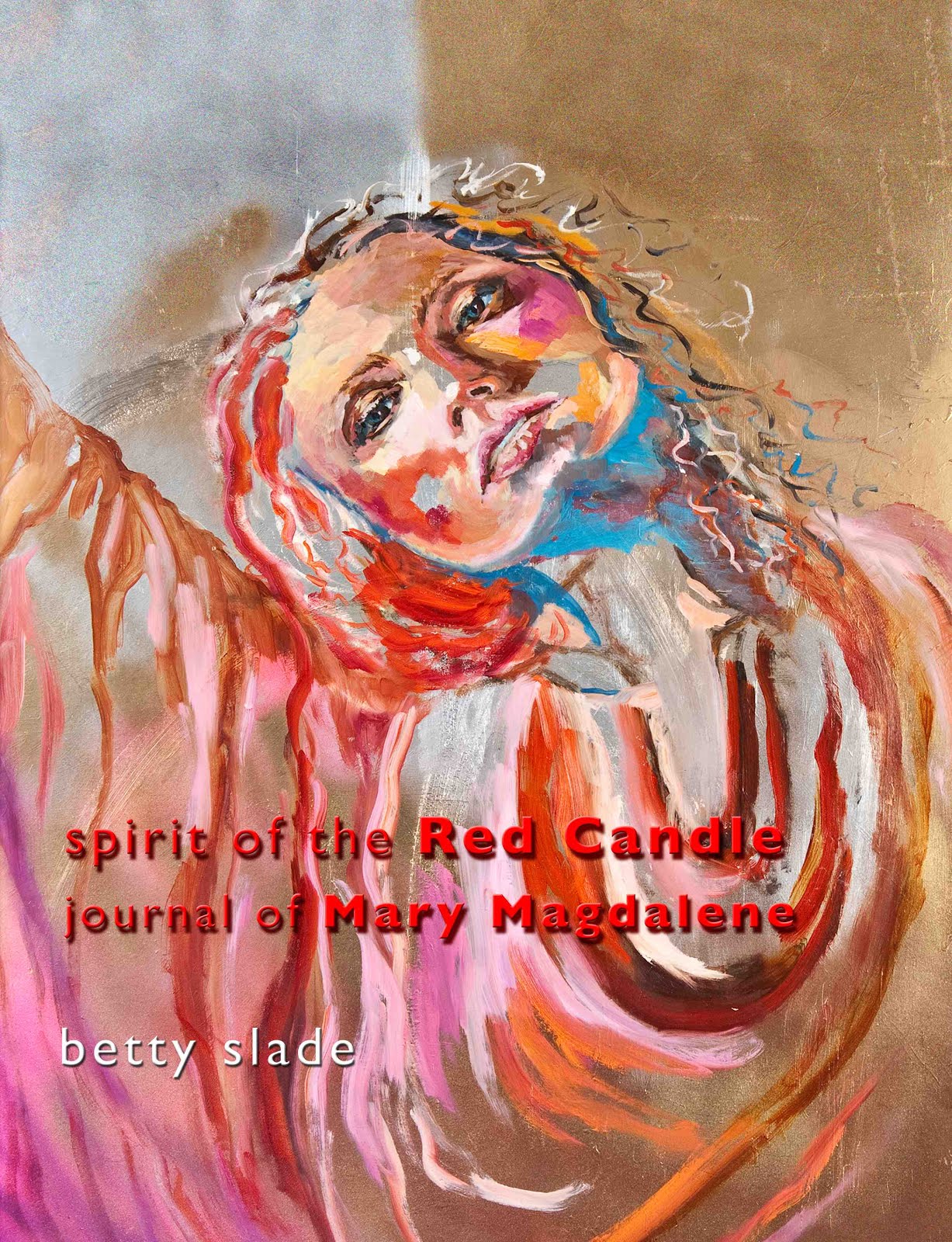 Spirit of the Red Candle: Journal of Mary Magdalene - Betty Slade