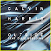 Calvin Harris - Outside ft. Ellie Goulding
