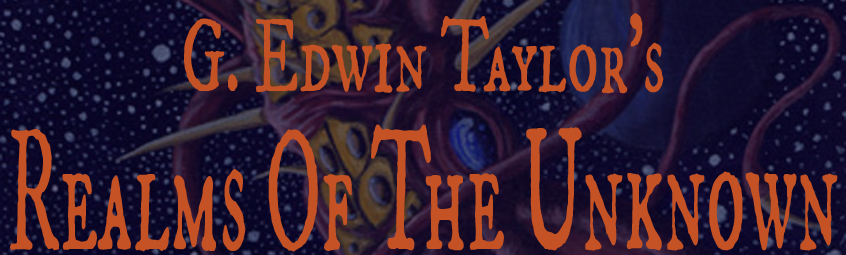 G. Edwin Taylor's Realms Of The Unknown